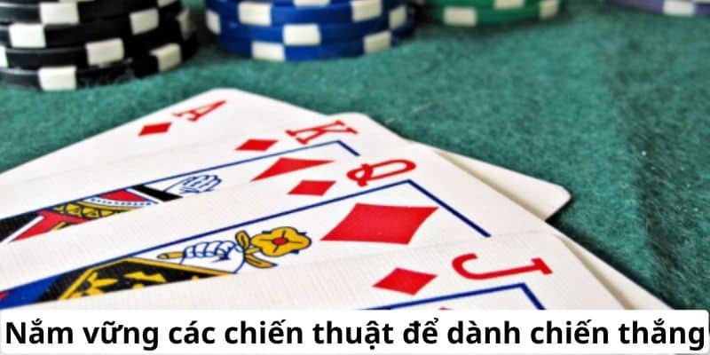 Nắm vững các chiến thuật để dành chiến thắng
